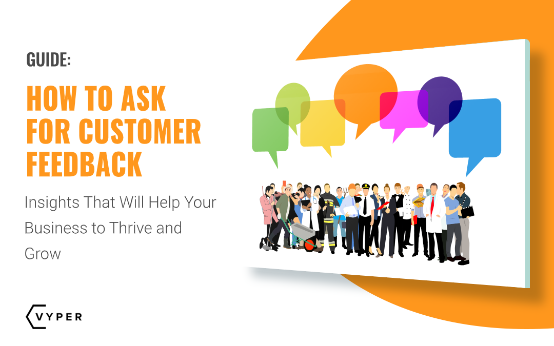 Market Research 101 How to Ask For Customer Feedback VYPER