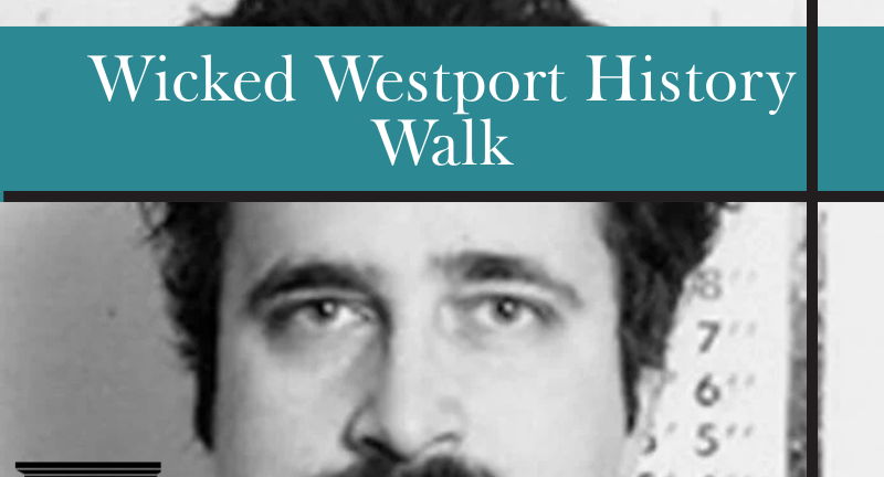 Wicked Westport Walking Tour