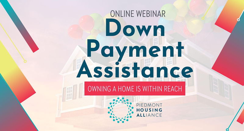 Down Payment Assistance with Piedmont Housing Alliance