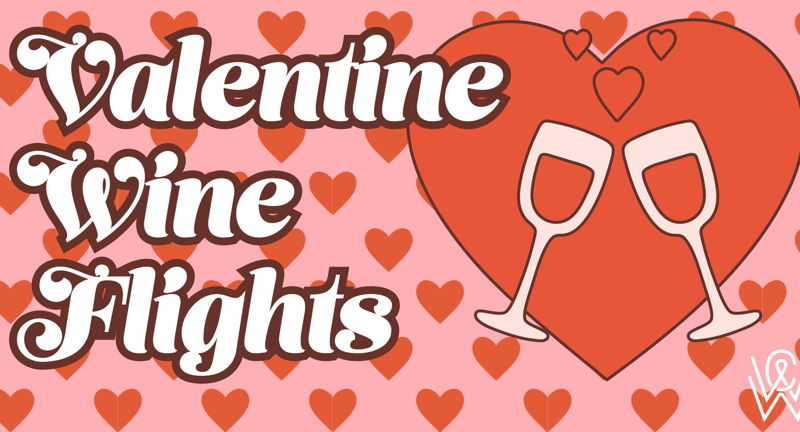 Valentine Wine Flights