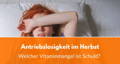 antriebslosigkeit herbst