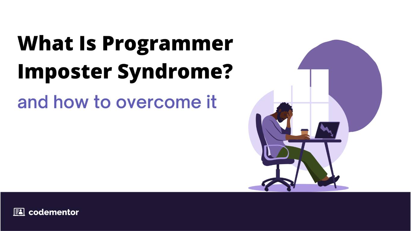 What Is Programmer Imposter Syndrome and How To Overcome It