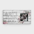 A House is Not a Home Without a pitbull Dog Canvas Print