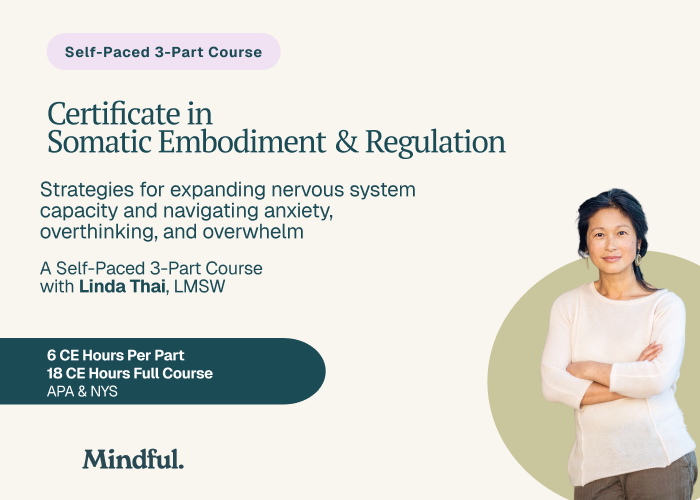 Linda Thai's Certificate in Somatic Embodiment & Regulation Strategies (Full Course)