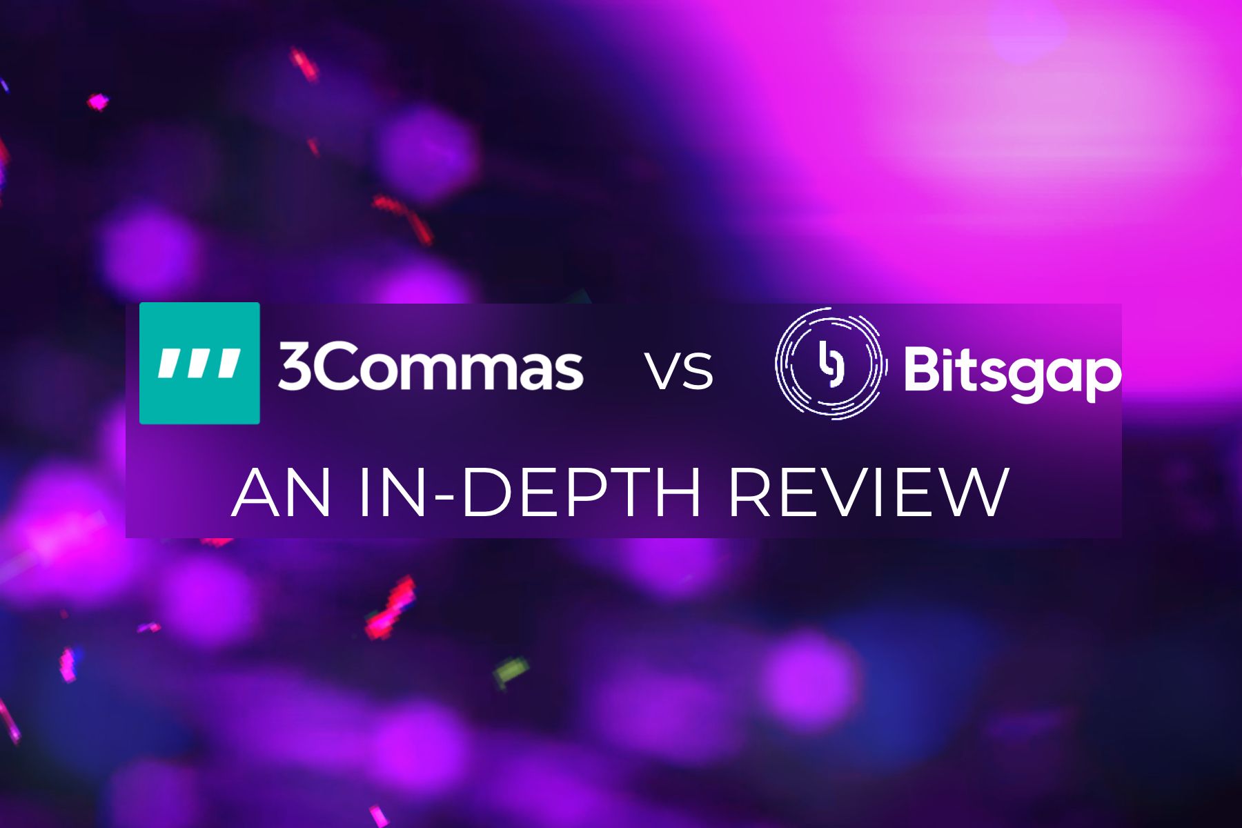 3Commas vs Bitsgap: An In-Depth Review