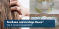 hausmittel gegen trockene haare über nacht
