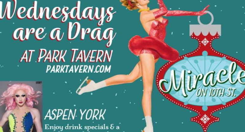 Wednesdays Are A Drag At Park Tavern with Aspen York & Friends