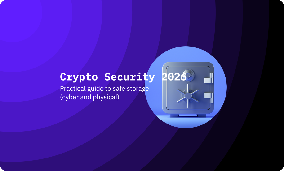 Crypto Security 2026: a practical guide to safe storage (cyber and physical)