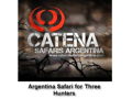 Argentina Safari for Three Hunters by Cantena Safaris