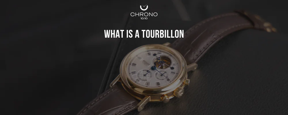 What Is a Tourbillon and Why It Matters in Fine Watchmaking | Chrono 10:10