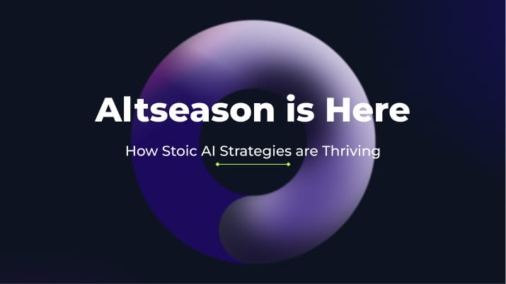 Altseason is Here: How Stoic AI Strategies are Thriving