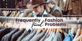 Frequently Faced Fashion Problems