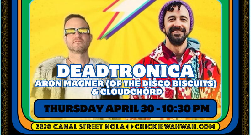 Deadtronica (Aron Magner of The Disco Biscuits and Cloudchord)
