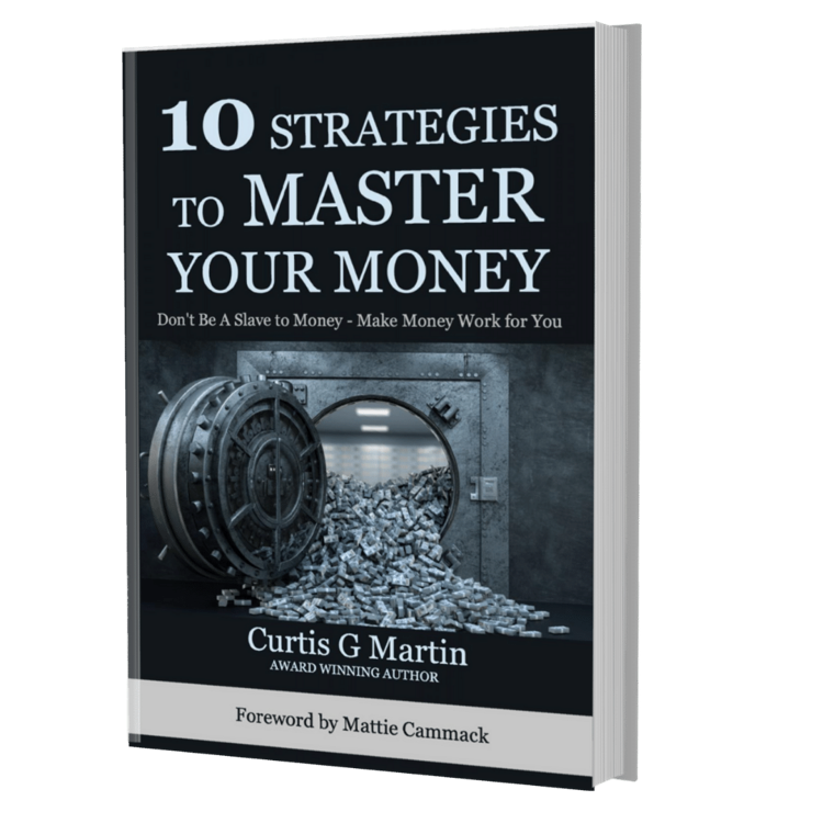 CURTIS G MARTIN 10 Strategies to Master Your Money Book