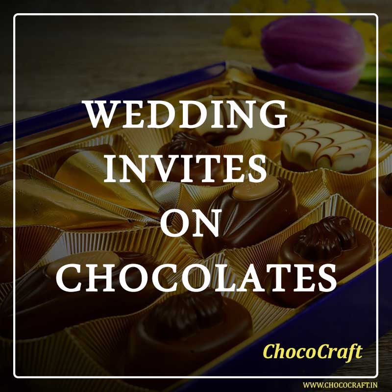 Wedding Invites on Chocolates