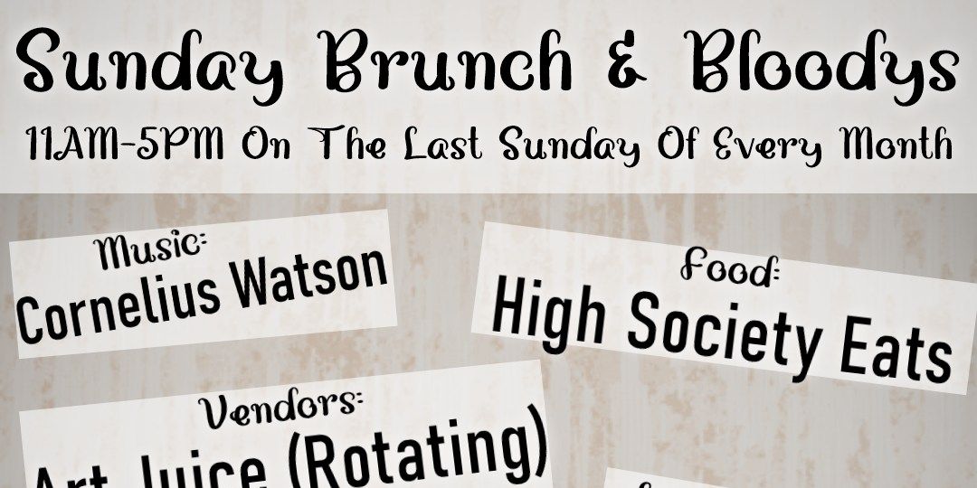 Sunday Brunch & Bloodys [Music, Food Truck, Vendors, Brunch Cocktails] Last Sunday of Every Month promotional image