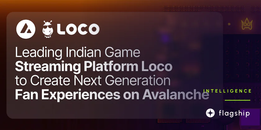 Indian Game Streaming Platform Loco Partners with Avalanche to Create Next-Generation Fan Experiences