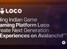 Indian Game Streaming Platform Loco Partners with Avalanche to Create Next-Generation Fan Experiences