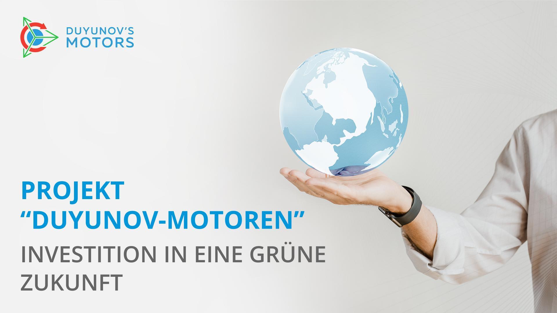 Projekt "Duyunov-Motoren": Investition in eine grüne Zukunft
