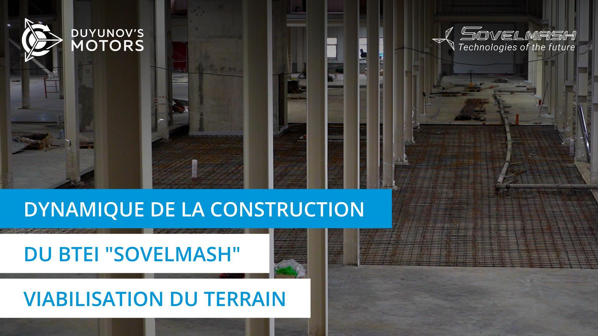 Dynamique de la construction du BTEI "Sovelmash" : viabilisation du terrain