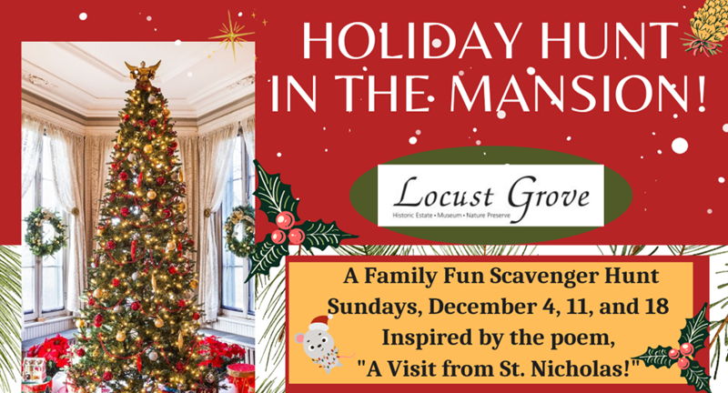 Holiday Hunt in the Mansion at Locust Grove 