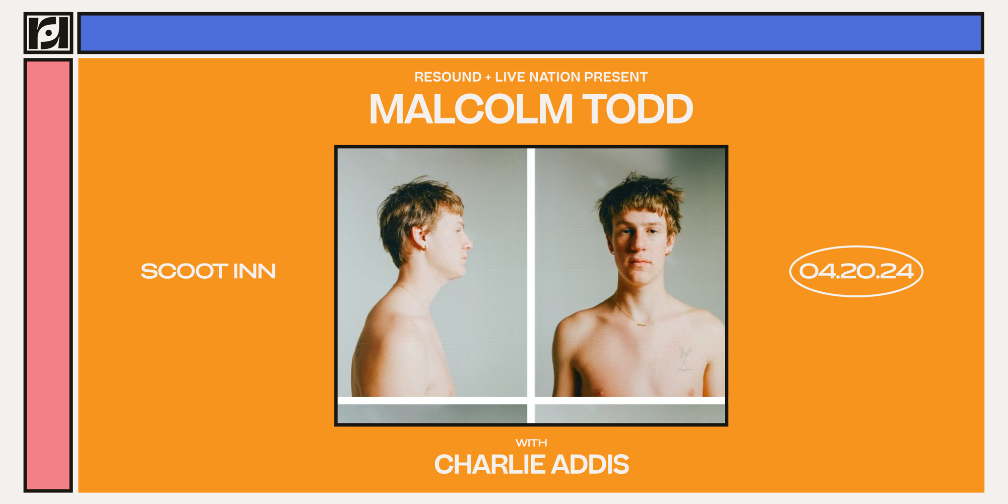 Live Nation & Resound Present: Malcolm Todd w/ Charlie Addis at Scoot Inn promotional image
