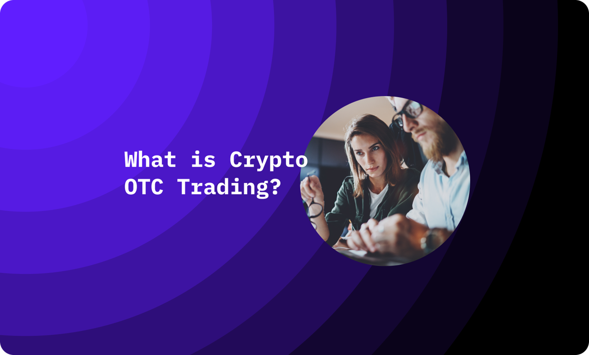What is Crypto OTC Trading?