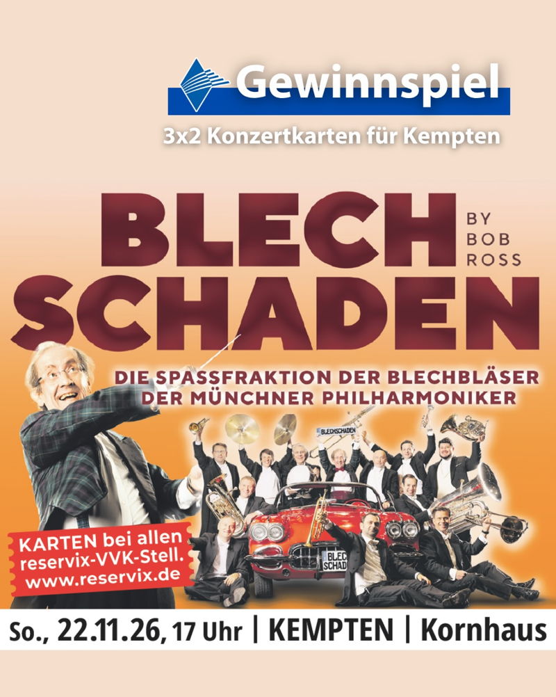 🎺 Gewinnspiel: 3x2 Karten für Blechschaden in Kempten 🎺

🗓️ Sonntag, 22. November 2026
📍 Kornhaus | Kempten

So nehmt ihr teil:
🫶🏻 Folge @bayerischer_blasmusikverband und deinem Heimatverband @allgaeuschwaebischermusikbund, @musikbund_ober.niederbaye