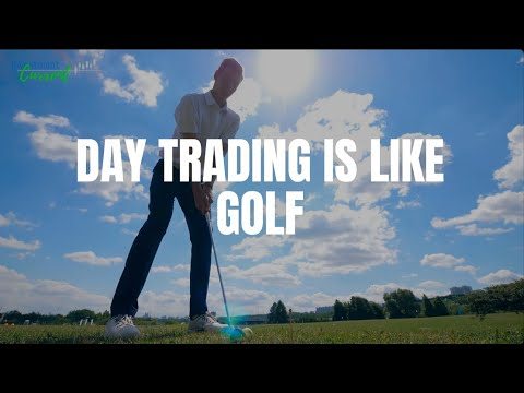Day Trading is like Golf - YouTube
