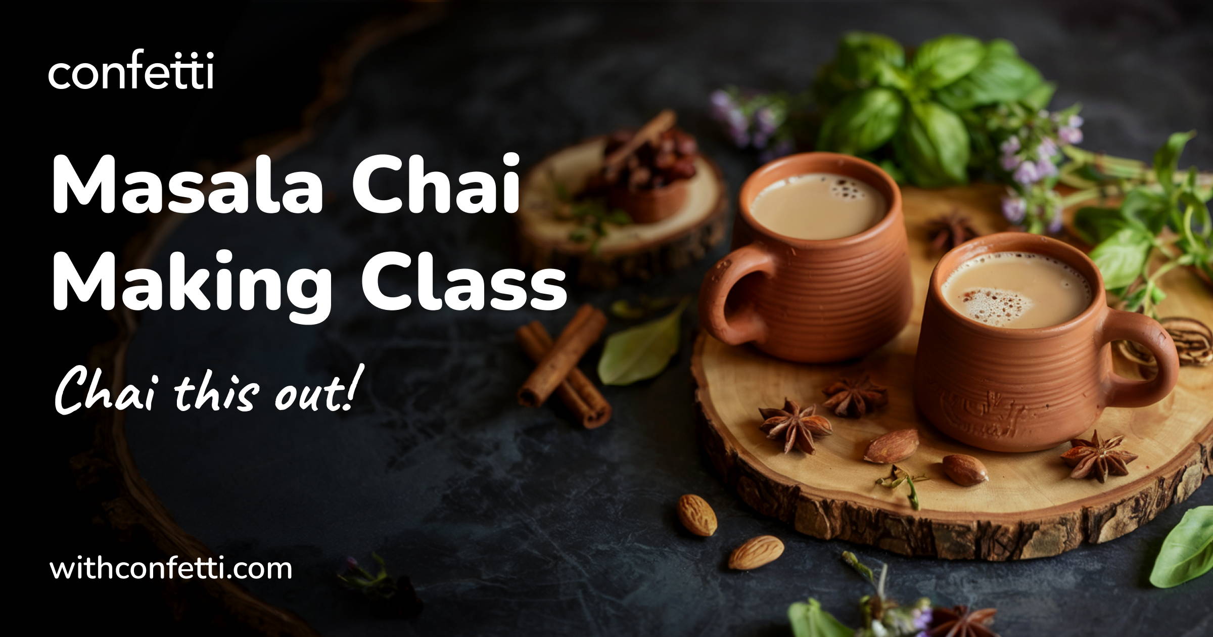 Confetti 🎉 | Virtual Masala Chai Making Class