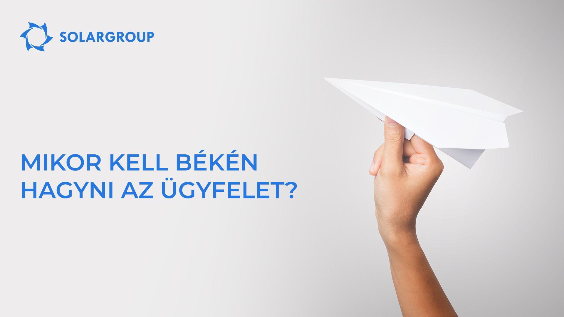 Mikor kell békén hagyni az ügyfelet?