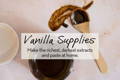 Vanilla paste in jar with overlaid text saying: Vanilla Supplies, Make the darkest richest extracts and paste at home