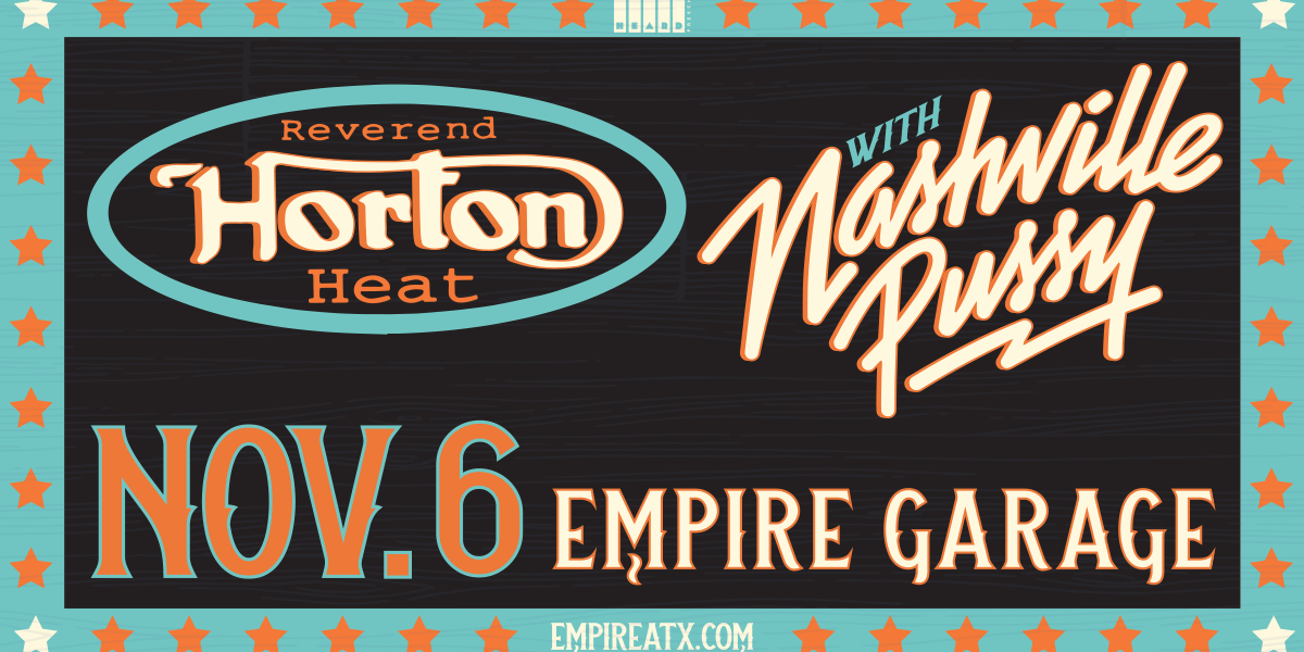 Reverend Horton Heat & Nashville Pussy at Empire Garage 11/6 promotional image