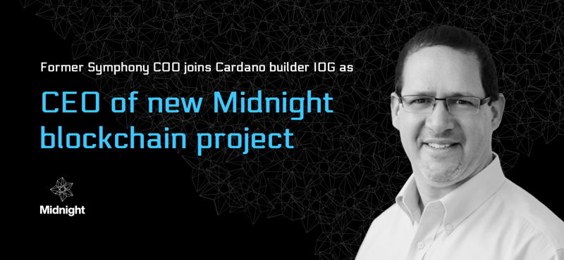 Symphonyの元COOが、新しいMidnightブロックチェーンプロジェクトのCEOとしてCardanoを構築したIOGに参加