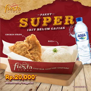 Fiesta Steak: Promo Paket SUPER IRIT BELUM GAJIAN Cuma Rp 20ribu tiap tangggal 22! sampai