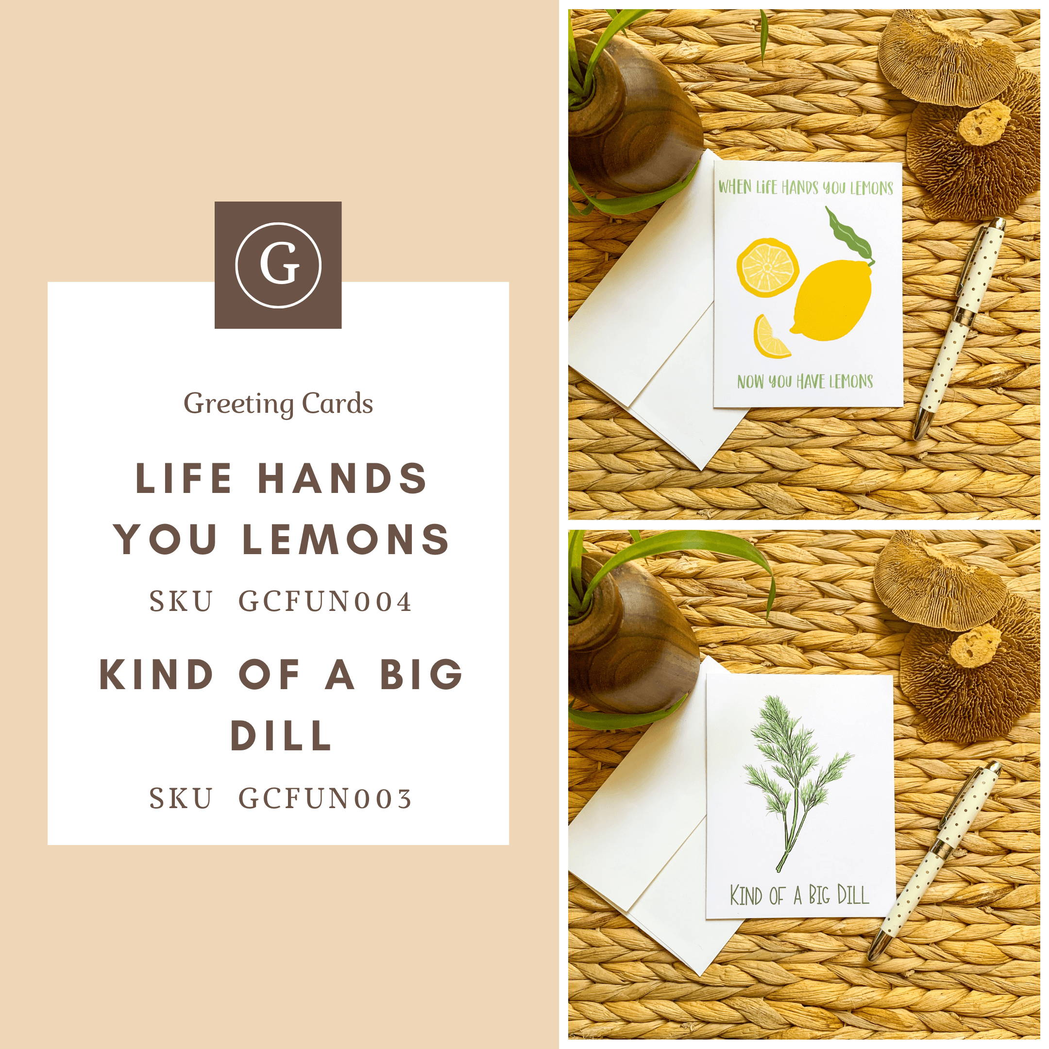 Best selling greeting cards - Life Hands You Lemons - illustration of a lemon, lemon half, and lemon slice with test "When Life Hands You Lemons Now You Have Lemons" SKU GCFUN004 and the Kind of a Big Dill Card with a sprig of Dill (the herb) and the text "Kind of a Big Dill" SKU GCFUN003 - Both cards on a woven grass background with a small plant in a wood vase and dried mushroom decor and a white and gold polka dot pen.