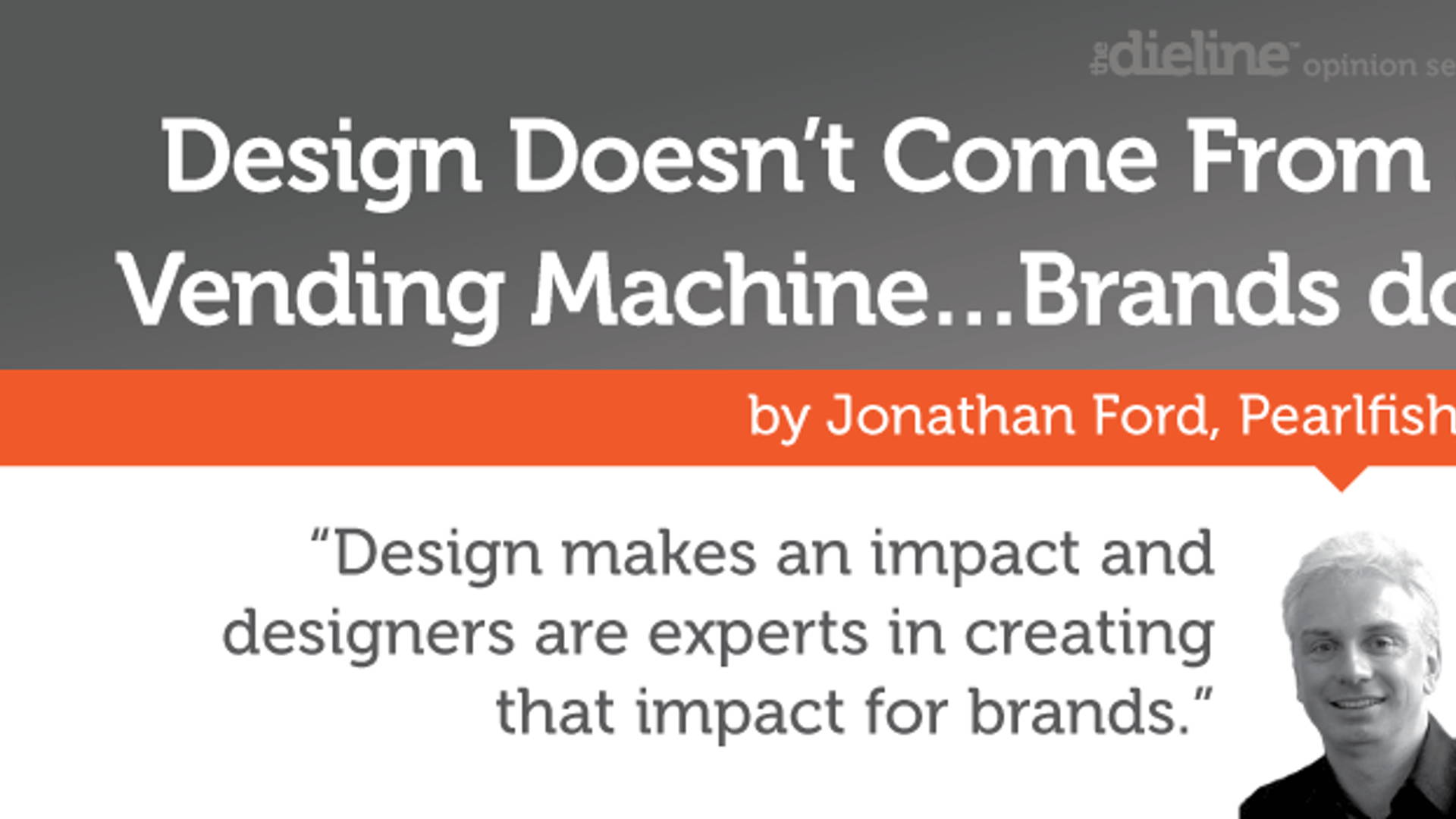 Featured image for Design Doesn’t Come From a Vending Machine…Brands do.