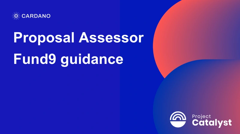 Proposal Assessor Fund 9 guidance