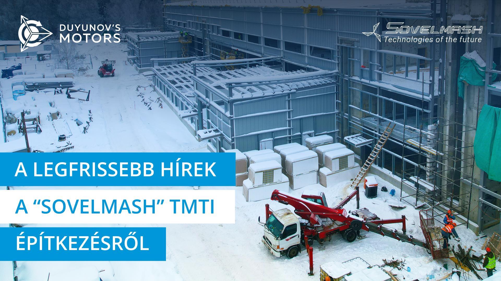 „Forró" hírek a „Sovelmash" TMTI építkezésről