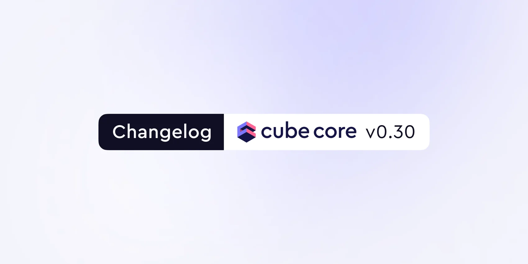 Cover of the 'Cube Core v0.30 — dbt, Databricks, Materialize' blog post