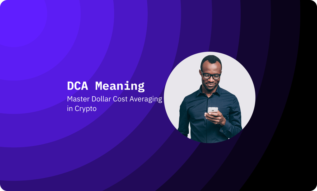 DCA Meaning: Master Dollar Cost Averaging in Crypto