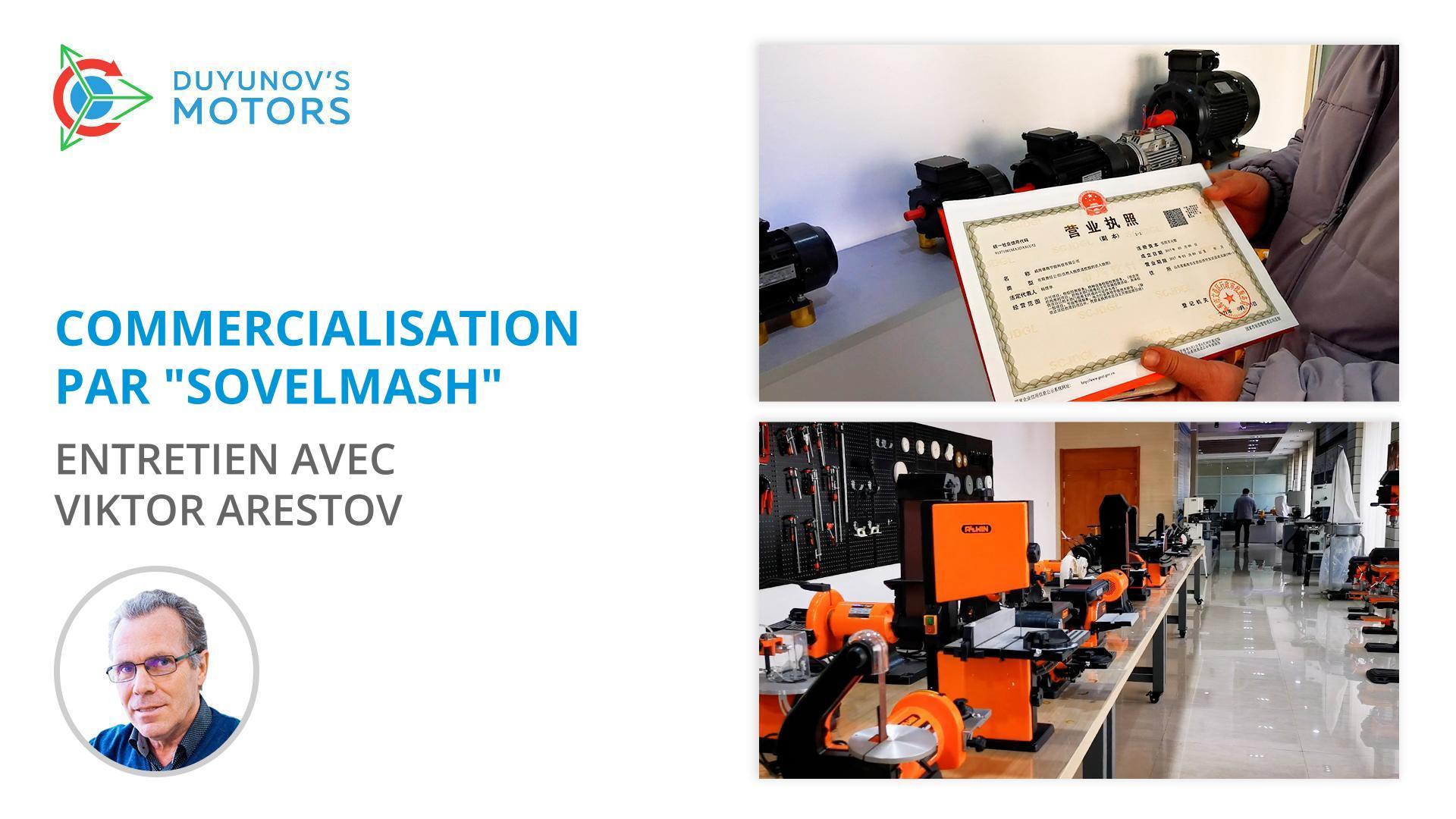 Viktor ARESTOV a parlé de la commercialisation par "Sovelmash", de la fabrication de moteurs en Chine et des avantages de la technologie "Slavianka"