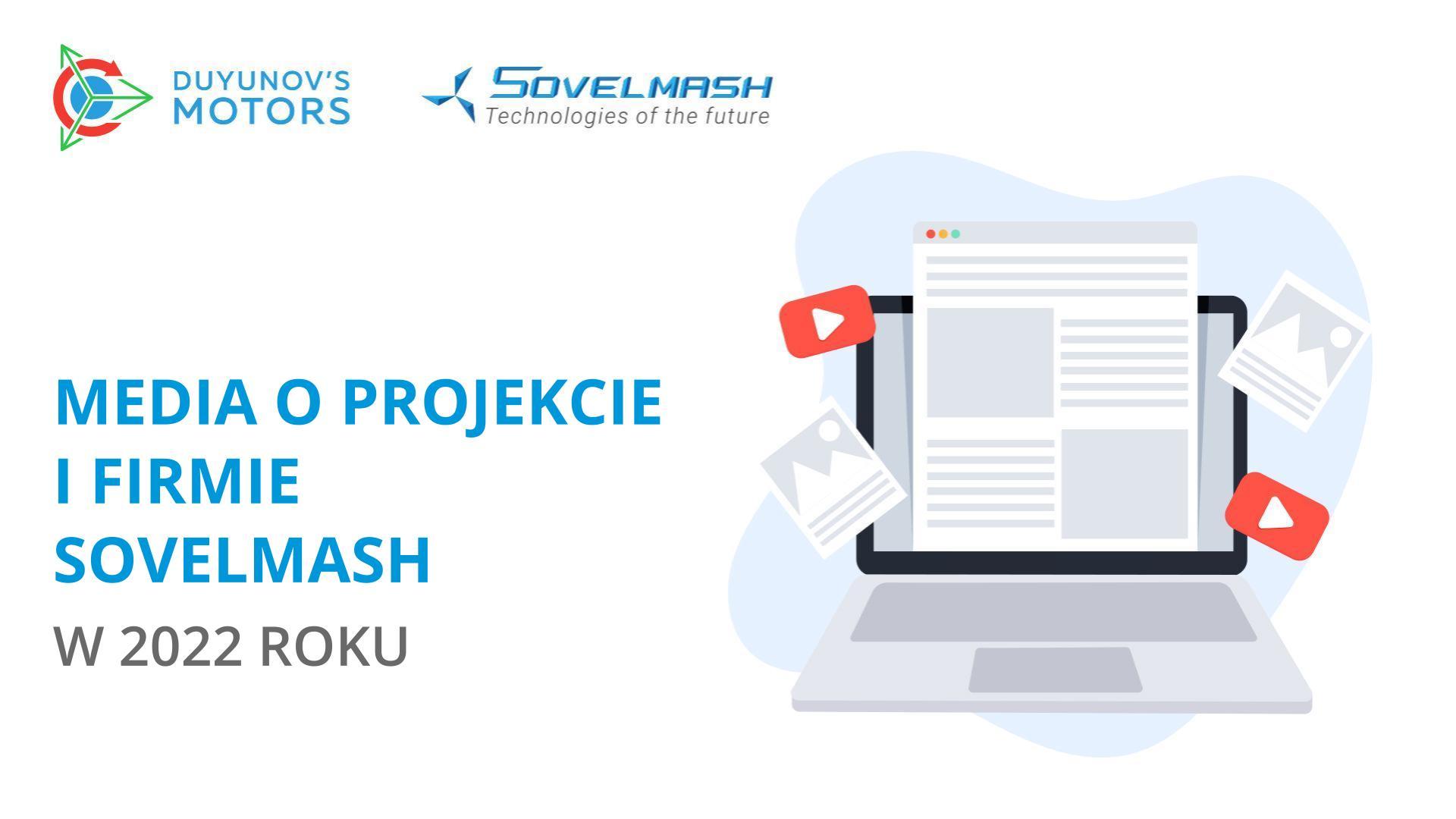 Media o projekcie i firmie Sovelmash w 2022 roku