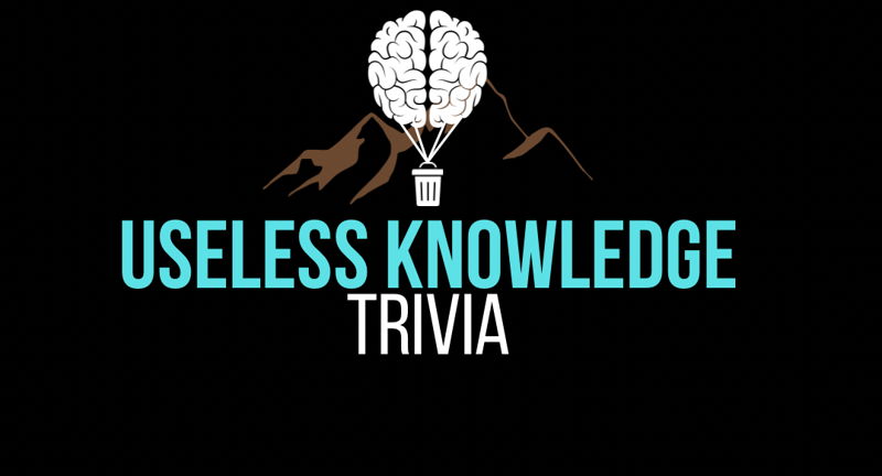 Useless Knowledge Trivia