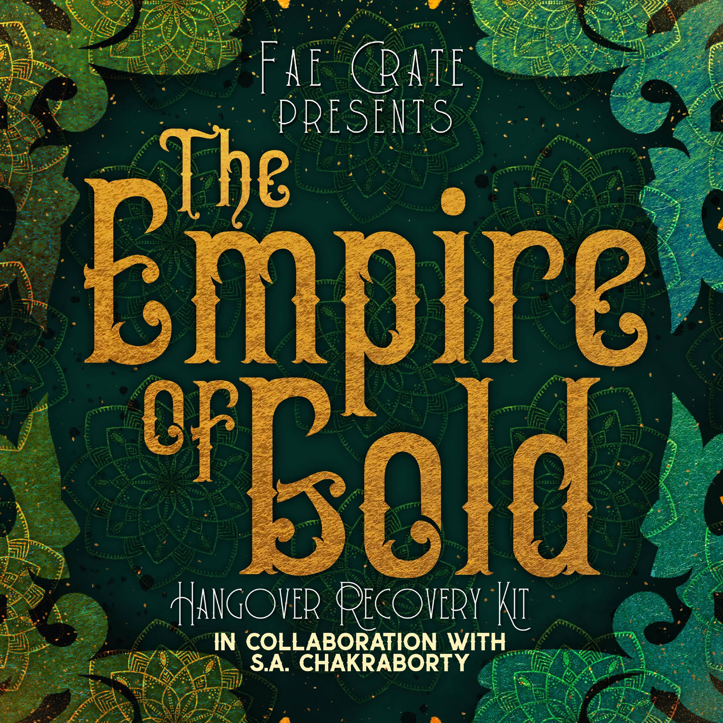 Fae Crate Presents The Empire of Gold Hangover Recovery Kit in Collaboration with S.A. Chakraborty