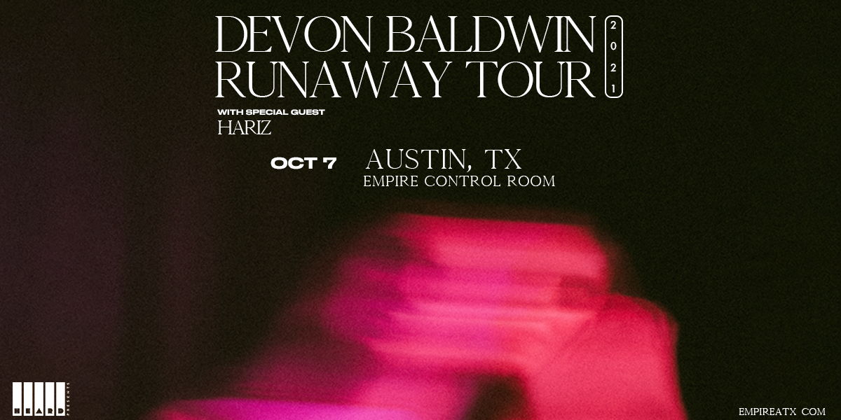 Devon Baldwin - Runaway Tour w/ HARIZ at Empire Control Room 10/7 promotional image