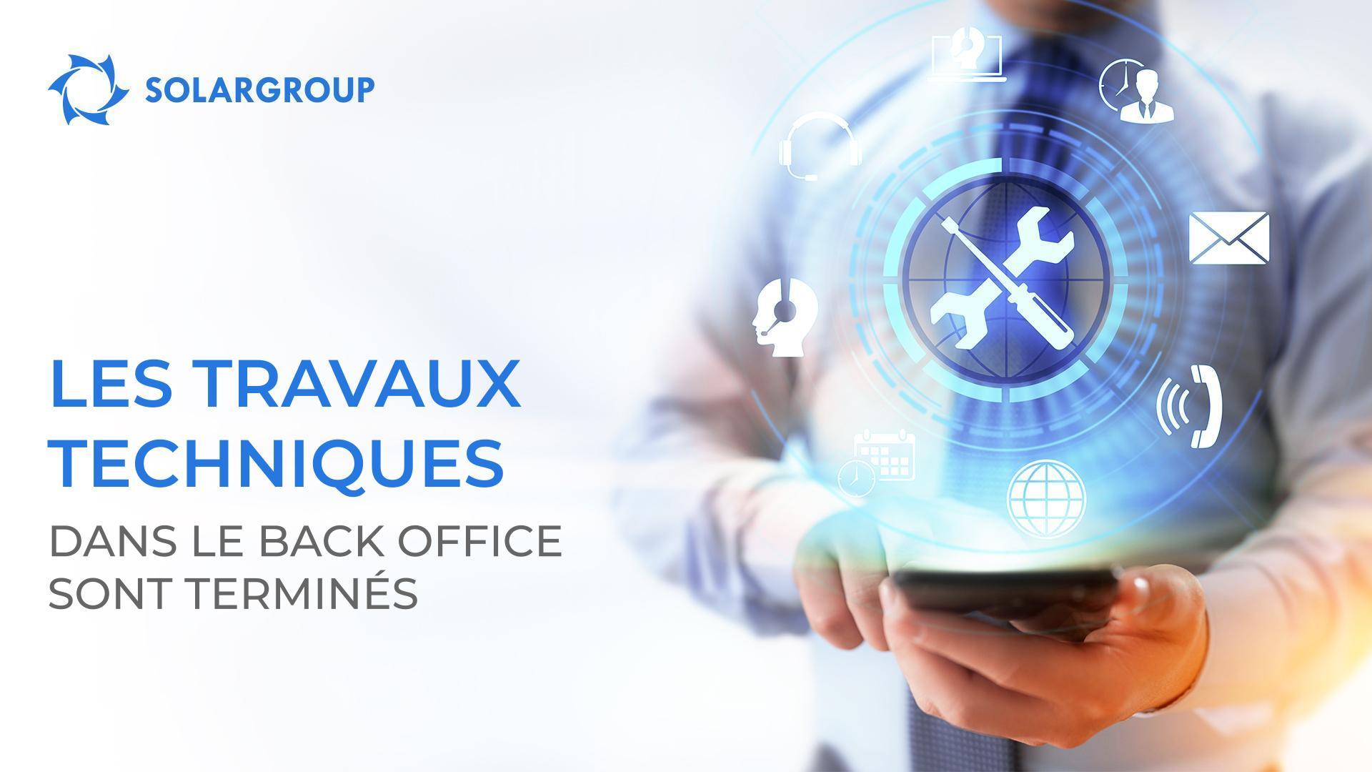 Les travaux techniques dans le back office sont terminés