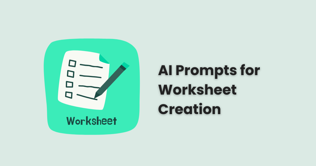 Explore powerful AI & ChatGPT prompts for teachers to create printable worksheets for the classroom. Includes diverse activities and question-types.