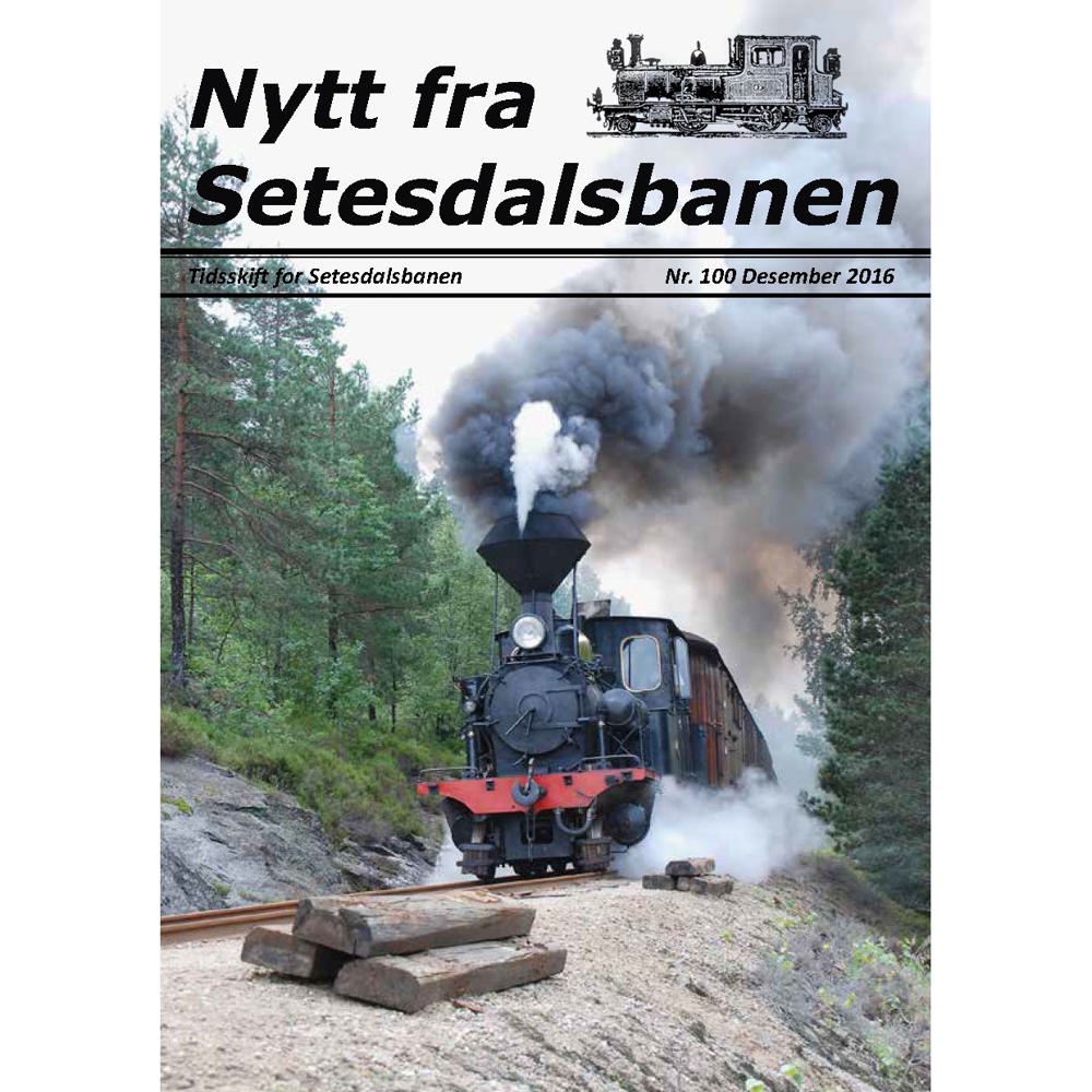 Nytt fra Setesdalsbanen (NfS) - 100 - Desember 2016