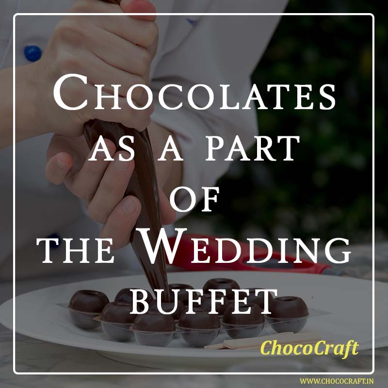 Chocolates as a part of the Wedding buffet
